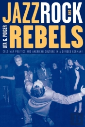 Jazz, Rock, And Rebels