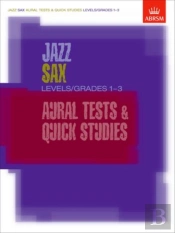 Jazz Sax Aural Tests & Quick Studies Levels/Grades 1-3