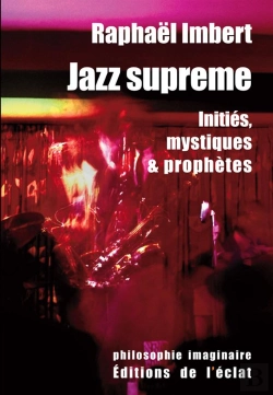 Bertrand.pt - Jazz Supreme ; Initiés, Mystiques Et Prophètes