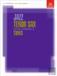 Jazz Tenor Sax Level/Grade 3 Tunes, Part & Score & Cd