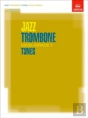 Jazz Trombone Level/Grade 1 Tunes, Part & Score & Cd