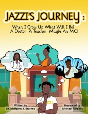 Jazzi'S Journey: When I Grow Up, What Wi