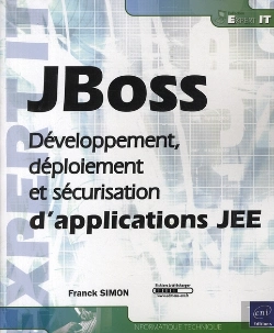 Bertrand.pt - Jboss ; Développement, Déploiement Et Sécurisation D'Applications Jee