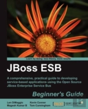 Jboss Esb Beginner'S Guide