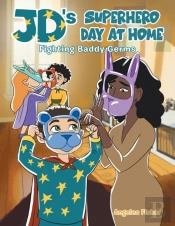 Jd'S Superhero Day At Home: Fighting Bad