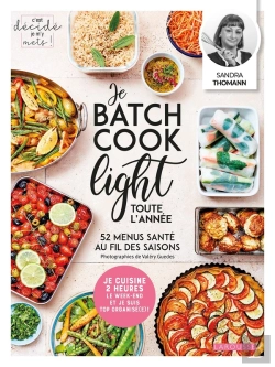 Bertrand.pt - Je Batch Cook Light Toute L'Année : 52 Menus Santé Au Fil Des Saisons