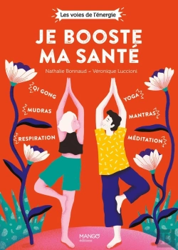 Bertrand.pt - Je Booste Ma Sante. Qi Gong, Mudras, Respiration, Yoga, Mantras, Meditation