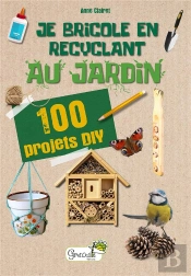 Je Bricole En Recyclant Au Jardin