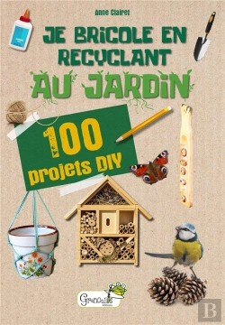 Bertrand.pt - Je Bricole En Recyclant Au Jardin