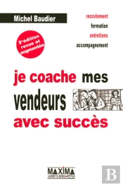 Je Coache Mes Vendeurs Avec Succès (3e Édition)