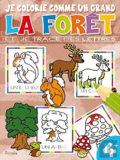 Je Colorie Comme Un Grand/La Foret