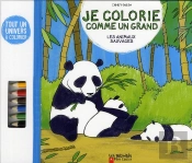 Je Colorie Comme Un Grand ; Les Animaux Sauvages