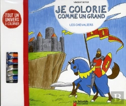 Bertrand.pt - Je Colorie Comme Un Grand ; Les Chevaliers
