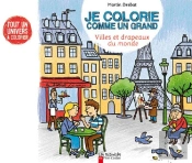 Je Colorie Les Grandes Villes Et Drapeaux Du Monde