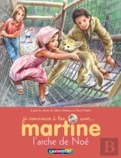 Je Commence A Lire Avec Martine T.28; Martine Et L'Arche De Noé