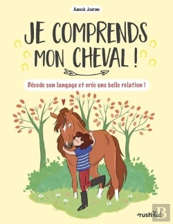 Bertrand.pt - Je Comprends Mon Cheval ! Décode Son Langage Et Crée Une Belle Relation !