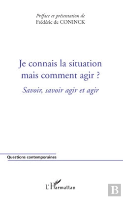 Bertrand.pt - Je Connais La Situation Mais Comment Agir ? Savoir, Savoir Agir Et Agir