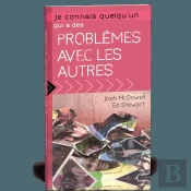 Je Connais Quelqu'Un Qui A Des Problèmes Avec Les Autres