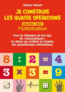 Bertrand.pt - Je Construis Les Quatre Opérations ; Deuxième Cahier : Multiplication
