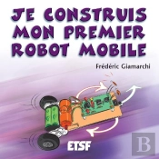 Je Construis Mon Premier Robot Mobile