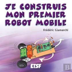 Bertrand.pt - Je Construis Mon Premier Robot Mobile