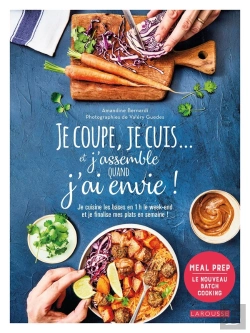 Bertrand.pt - Je Coupe, Je Cuis... Et J'Assemble Quand J'Ai Envie ! Je Cuisine Les Bases En 1h Le Week-End Et Je Finalise Mes Plats En Semaine !