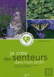 Je Crée Des Senteurs Dans Mon Jardin