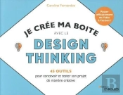 Je Crée Ma Boite Avec Le Design Thinking