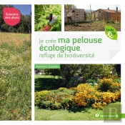 Je Crée Ma Pelouse Écologique, Refuge De Biodiversité ; Solutions Zéro Phyto