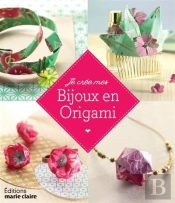 Je Crée Mes Bijoux En Origami