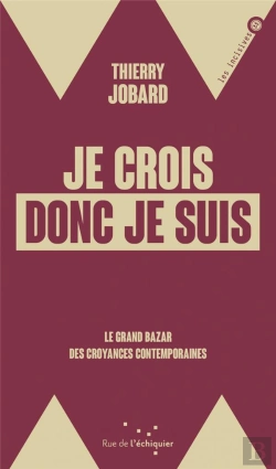Bertrand.pt - Je Crois Donc Je Suis : Le Grand Bazar Des Croyances Contemporaines