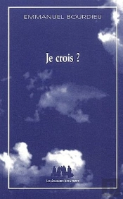 Je Crois ?