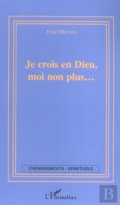 Je Crois En Dieu Moi Non Plus