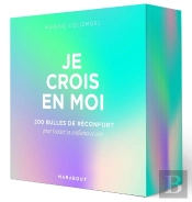 Je Crois En Moi : 200 Bulles De Réconfort Pour Booster Sa Confiance Et Oser