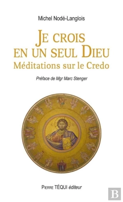Bertrand.pt - Je Crois En Un Seul Dieu ; Méditations Sur Le Credo