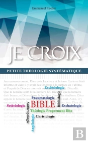 Je Croix - Petite Theologie Systematique