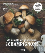 Je Cueille Et Je Cuisine Les Champignons