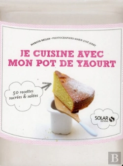 Bertrand.pt - Je Cuisine Avec Un Pot De Yaourt