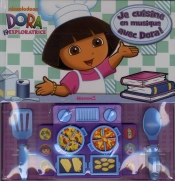 Je Cuisine En Musique Avec Dora Dora L'Exploratrice