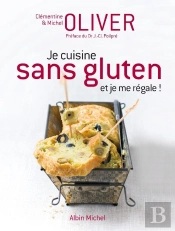 Je Cuisine Sans Gluten Et Je Me Régale !