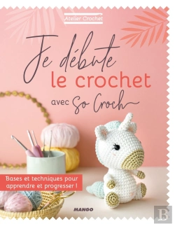 Bertrand.pt - Je Débute Le Crochet Avec So Croch'