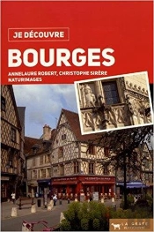 Je Découvre : Bourges
