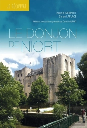 Je Découvre : Je Découvre Le Donjon De Niort