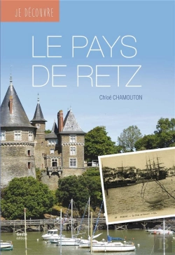 Bertrand.pt - Je Découvre : Je Découvre Le Pays De Retz