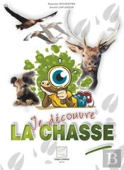 Je Decouvre La Chasse