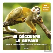 Je Découvre La Guyane