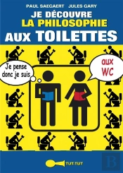 Je Découvre La Philosophie Aux Toilettes