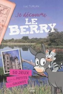 Bertrand.pt - Je Découvre Le Berry Pour Les Petits Et Les Grands