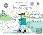 Je Découvre Le Lac Des Cygnes