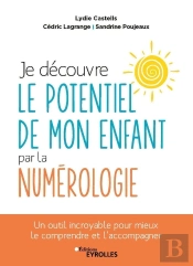 Je Découvre Le Potentiel De Mon Enfant Par La Numérologie